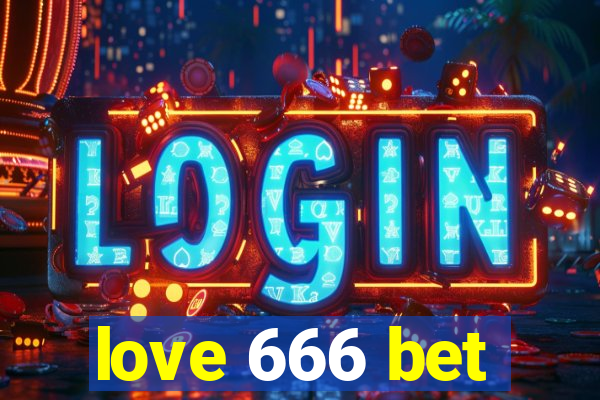 love 666 bet